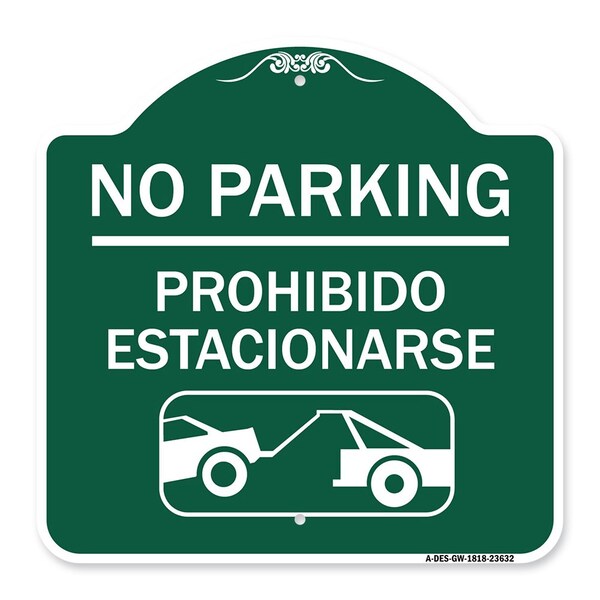Signmission No Parking Prohibido Estacionarse W/ Car Tow Graphic, Green & White Alum, 18" x 18", GW-1818-23632 A-DES-GW-1818-23632 - main